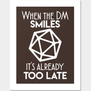 When the DM smiles it's already too late Posters and Art